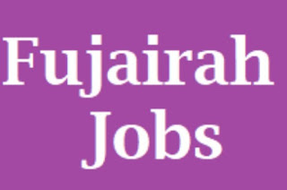Fujairah Jobs In Vacancy | JobsVacancyDubai.com