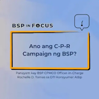 Ano ang C-P-R Campaign ng BSP