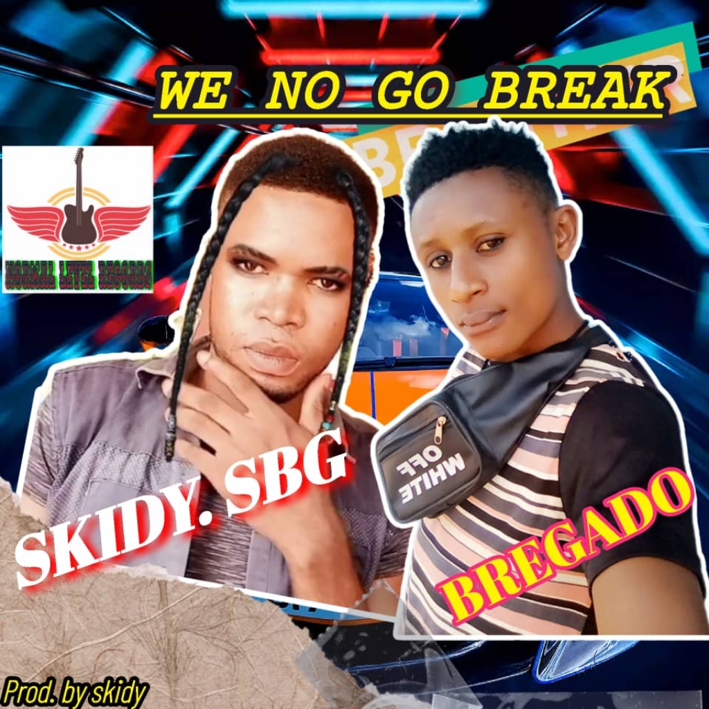 Skidy SBG ft Bregado - We No Go Break Mp3 Download