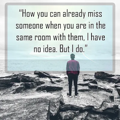 Quotes about missing someone quotes