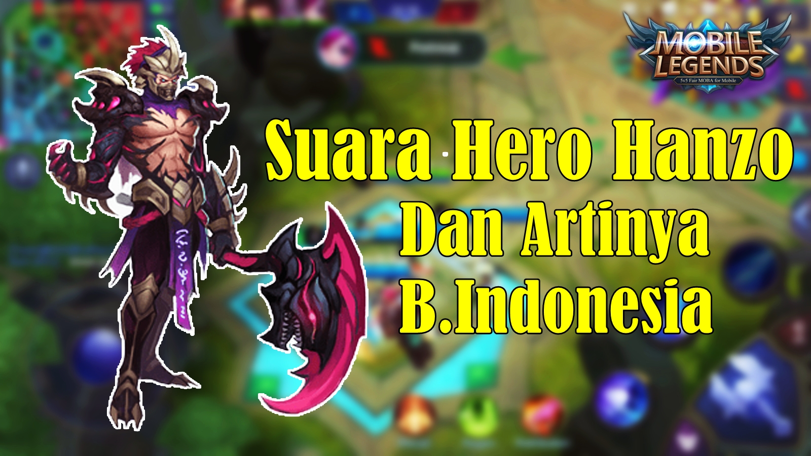 Kata Kata Hero Hanzo Mobile Legends Beserta Artinya Rumah Multimedia