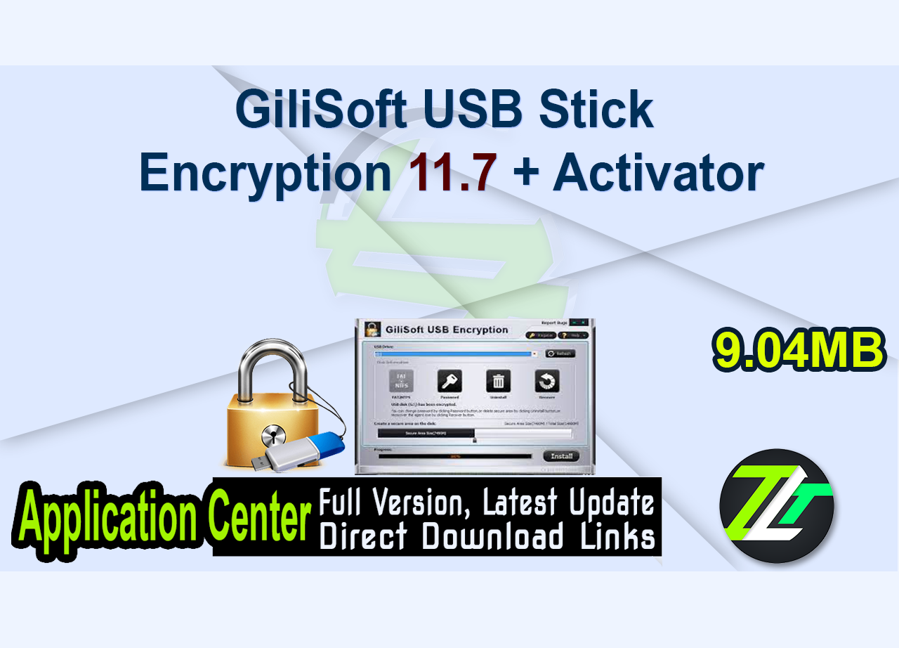 GiliSoft USB Stick Encryption 11.7 + Activator