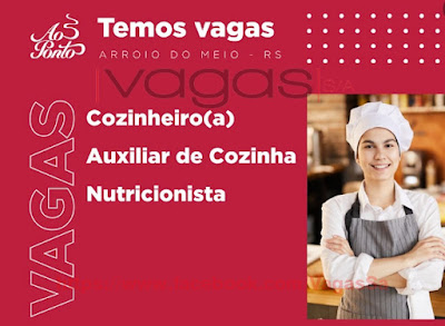 Empresa abre vagas para Nutricionista, Cozinheiro e Auxiliar de Cozinha em Arroio do Meio