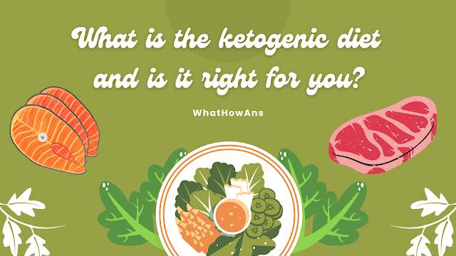 What is the ketogenic diet and is it right for you?