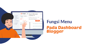  Mengenal Dashboard Blogger dan Fungsi Menunya