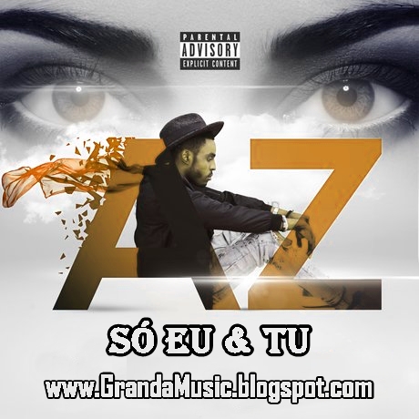 Az - Só Eu & Tu (2017) [Download]