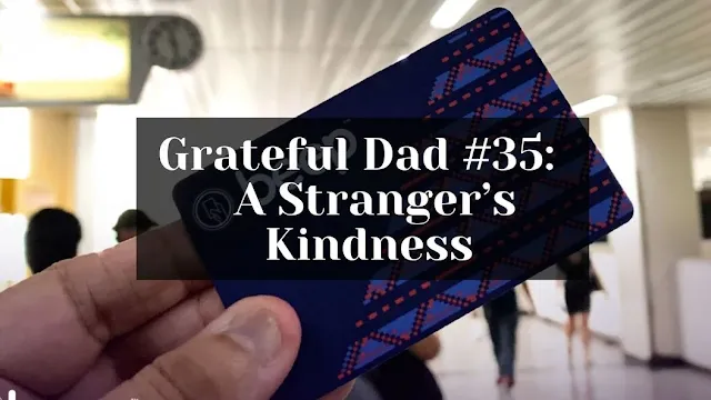 Grateful for a stranger's kindness