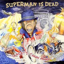 Download Superman Is Dead - Sunset Di Tanah Anarki