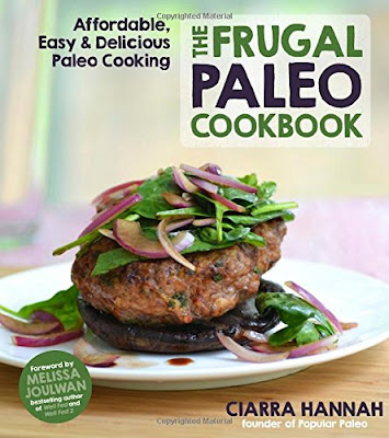  The Frugal Paleo Cookbook: Affordable, Easy & Delicious Paleo Cooking