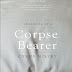Chronicle of a Corpse Bearer