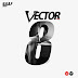 Listen/Download | Brand New Single:Vector – 8