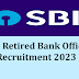  SBI Retired Bank Officer  Jobs Notification 2023