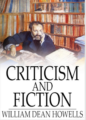 Criticism and Fiction by William Dean Howells