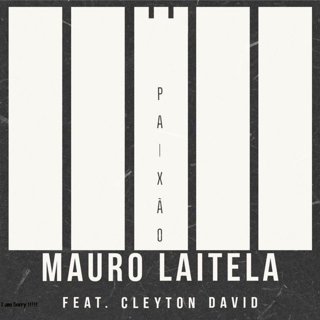 Mauro Laitela - Paixão (feat. Cleyton David) [Exclusivo 2022] (Download Mp3)