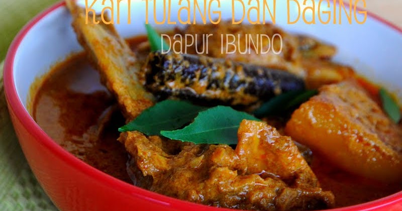 Dapur ibundo: Kari tulang dan daging