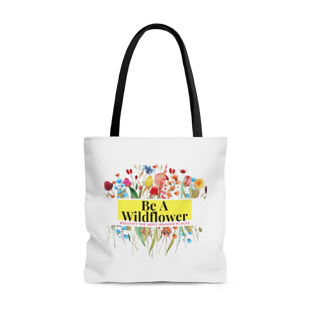 A tote bag Be a wildflower