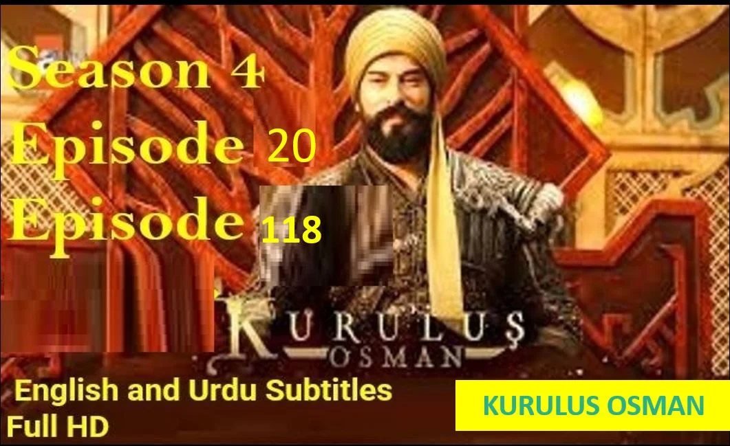 Recent,Kurulus Osman  Season 4 Episode 20 with Urdu  Subtitles,Kurulus Osman Episode 118 Urdu  Subtitles,kurulus osman season 4,Kurulus Osman  Season 4 Episode 118 with Urdu  Subtitles,