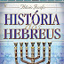 História dos Hebreus eBook Kindle