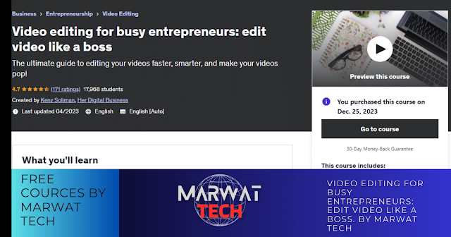 Video editing for busy entrepreneurs: edit video like a boss. By Marwat Tech