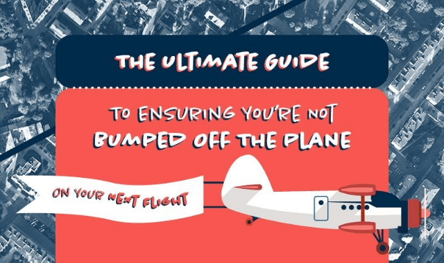 The Ultimate Guide To Ensuring You’re Not Bumped Off The Plane On Your Next Flight