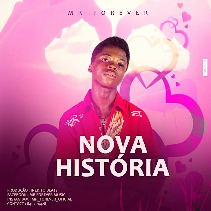 DOWNLOAD MP3 : Mr Forever - Nova História [2o22]