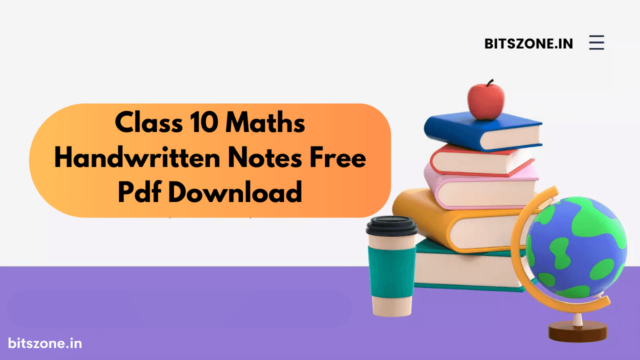 Class 10 Maths Handwritten Notes Free Pdf Download