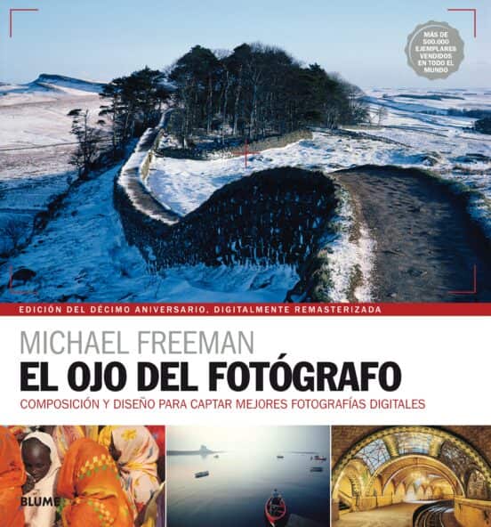 Libros de Fotografía :  El ojo del fotógrafo por Michael Freeman