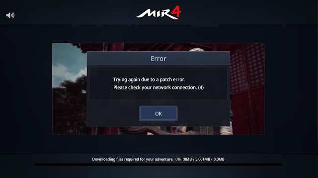 MIR4 Connection Error - Trying again due to a patch error. Please check your network connection.