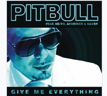 Music: Give Me Everything Tonight - Pitbull Ft Ne-yo, Afrojack & Nayer [Throwback song]