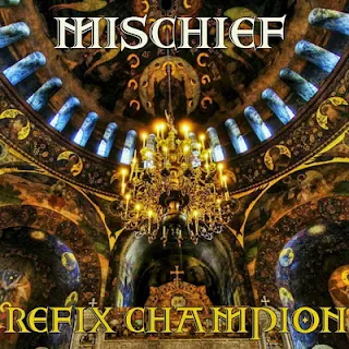 Mischief – Refix Champion (2016) [WEB] [FLAC]