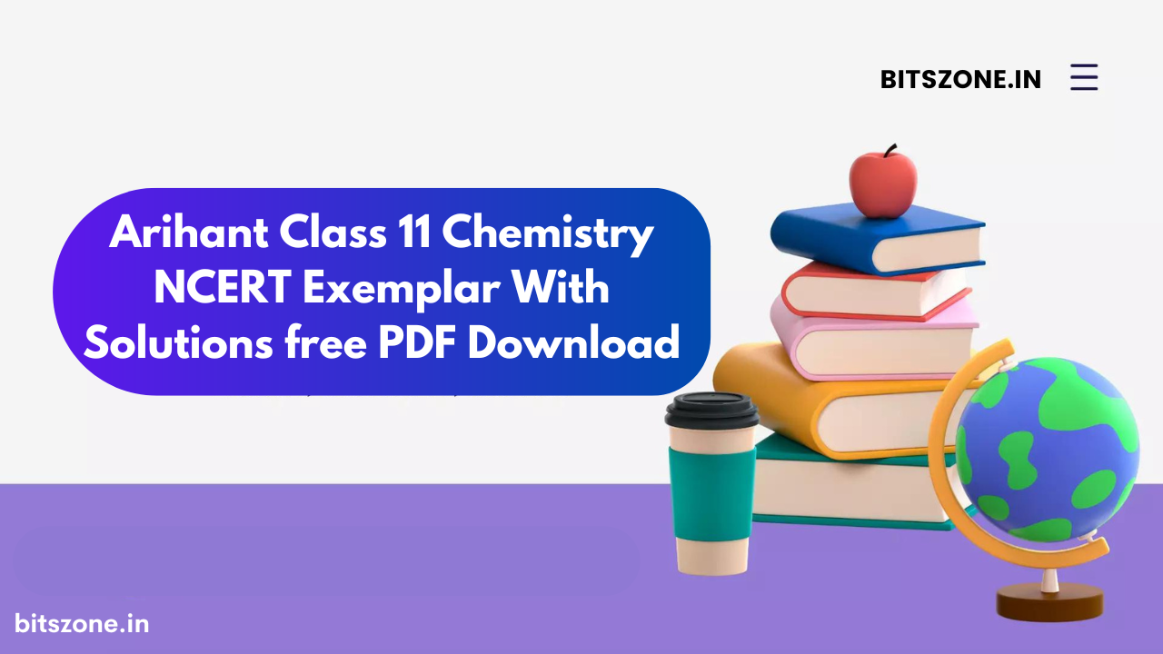 Arihant Class 11 Chemistry NCERT Exemplar With Solutions free PDF Download