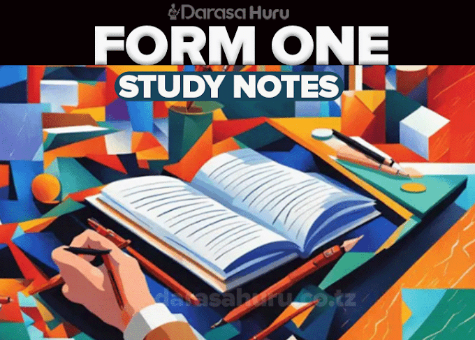 Form One Study Notes (Ordinary Level) - All Subjects Notes For Secondary Schools