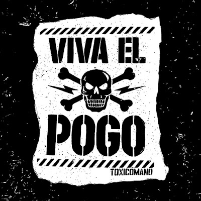 Viva el pogo / Toxicómano Callejero