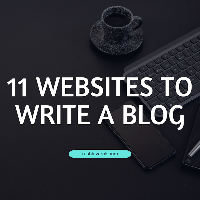 11 Amazing Websites to Write a Blog