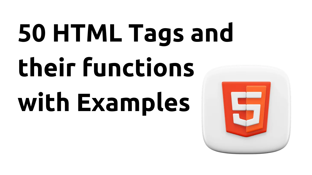 50 HTML Tags and their functions with Examples PDF