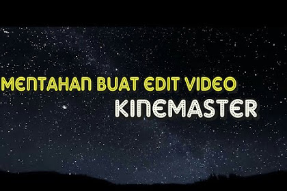 Download Mentahan Editing Kinemaster
