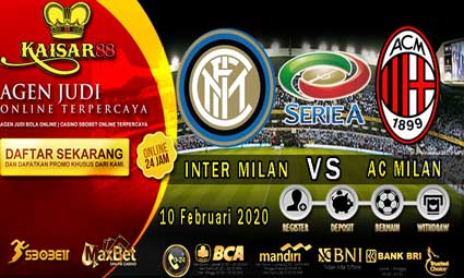 PREDIKSI BOLA TERPERCAYA INTER MILAN VS AC MILAN 10 FEBRUARI 2020