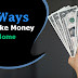 12 Ways to Make Money from Home 2024