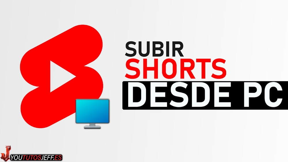 Subir SHORTS DESDE PC | Fácil