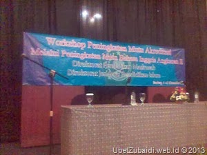 Workshop Peningkatan Mutu Akreditasi Melalui Peningkatan Mutu Bahasa Inggris Angakatan II 2013