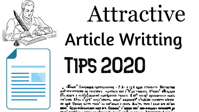 How to Write an Attractive Article for a Website | Article Writing in the Perfect Manner 