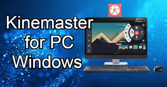 Download Kinemaster Mod Untuk Laptop - Kinemaster For Pc Laptop Windows 10 8 7 Free Download Online Guide