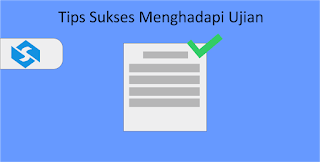 Tips Sukses Menghadapi Ujian