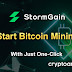 Stormgain Mining , Get 9$ dollar in a minute - easy mining with you mobile phone or PC