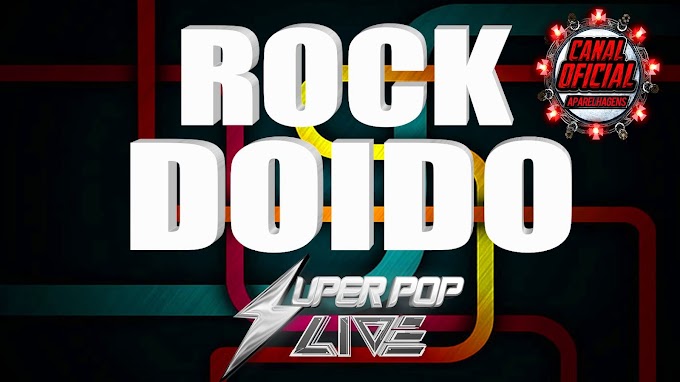 SUPER POP LIVE ROCK DOIDO DEZEMBRO 2020