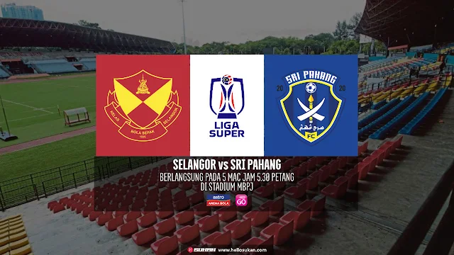 Siaran Langsung Liga Super 2023 Selangor vs Sri Pahang