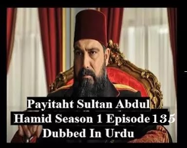   Payitaht sultan Abdul Hamid season 5 Urdu subtitles episode 135