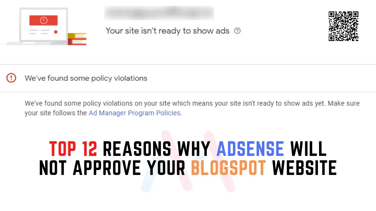 Top 12 Reasons Why AdSense Will Not Approve Your Blogspot Website