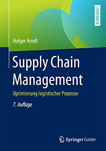 Supply Chain Management: Optimierung logistischer Prozesse