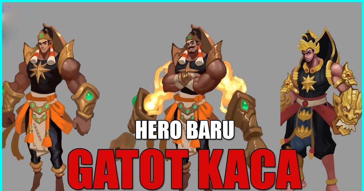 Hero Gatot kaca di mobile lagends ke banggakan indonesia 